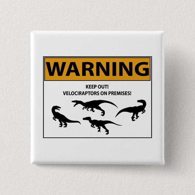 Behalt aus! Velociraptor-Zeichen Button (Vorderseite)