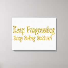 "Behalt, besser zu werden!" Niedliches Design. Jet Leinwanddruck