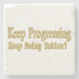 "Behalt, besser zu werden!" Niedliches Design. Jet Steinuntersetzer