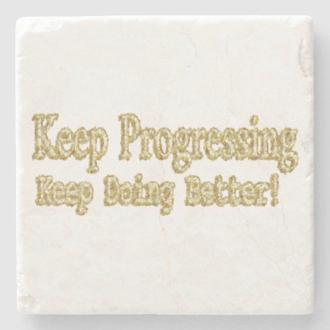 "Behalt, besser zu werden!" Niedliches Design. Jet Steinuntersetzer (Vorderseite)