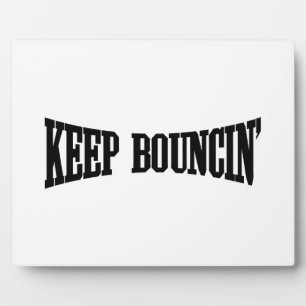 Behalt Bouncin' Fotoplatte