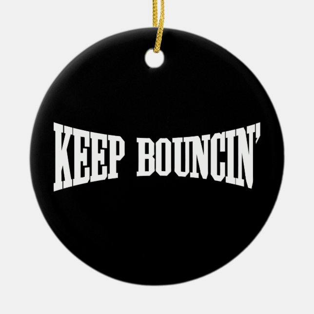 Behalt Bouncin' Keramikornament (Vorne)