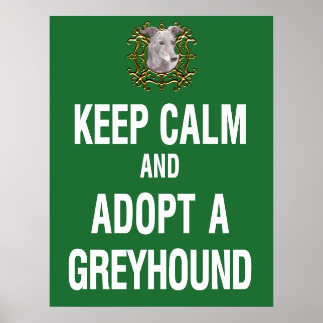 Behalt Calm & Adoptier einen Windhund Poster (Vorne)