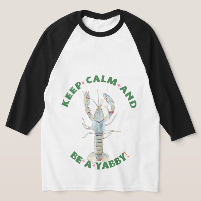 BEHALT CALM AND BE A YABBY" T - Shirt - Spaß & Bo (Ablage )