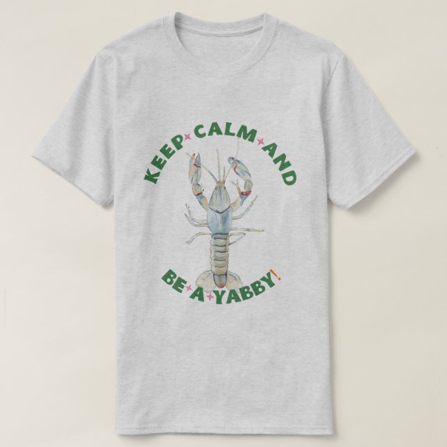 BEHALT CALM AND BE A YABBY" T - Shirt - Spaß & Bo (Design vorne)