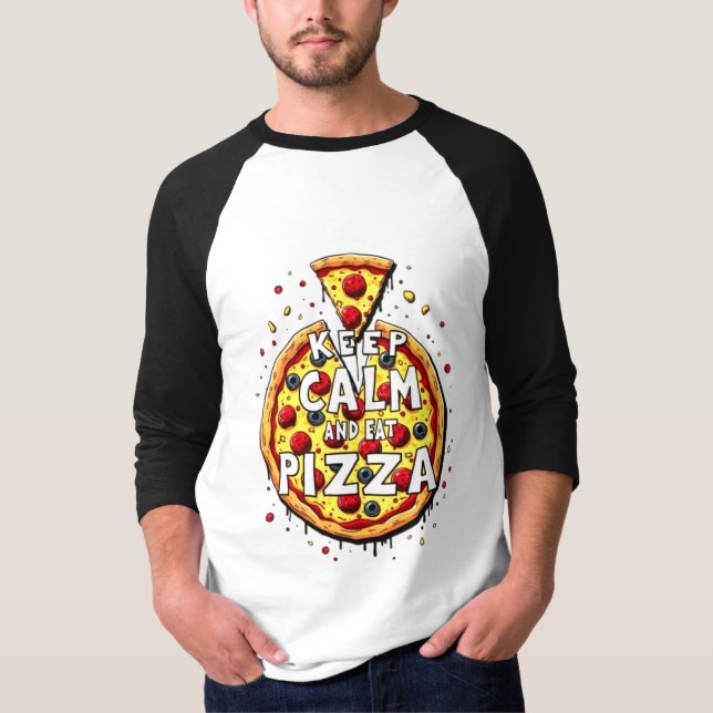 Behalt Calm and Eat Pizza: Perfekt für Pizza T-Shirt (Vorderseite)
