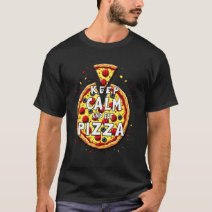 Behalt Calm and Eat Pizza: Perfekt für Pizza T-Shirt