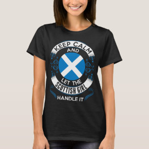 Behalt Calm and Scottish Girl Handle It Tshirt