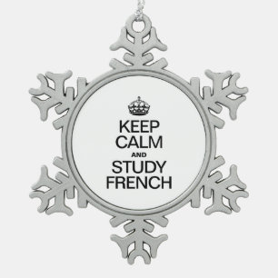 BEHALT CALM AND STUDY FRANZÖSISCH SCHNEEFLOCKEN Zinn-Ornament