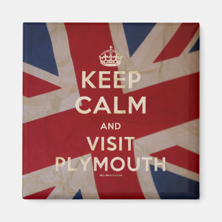 'Behalt Calm and Visit Plymouth' Magnet