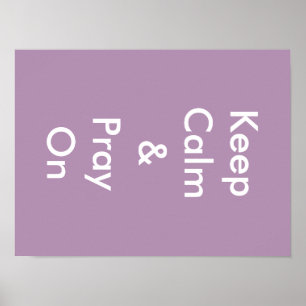 Behalt Calm & bete on Poster