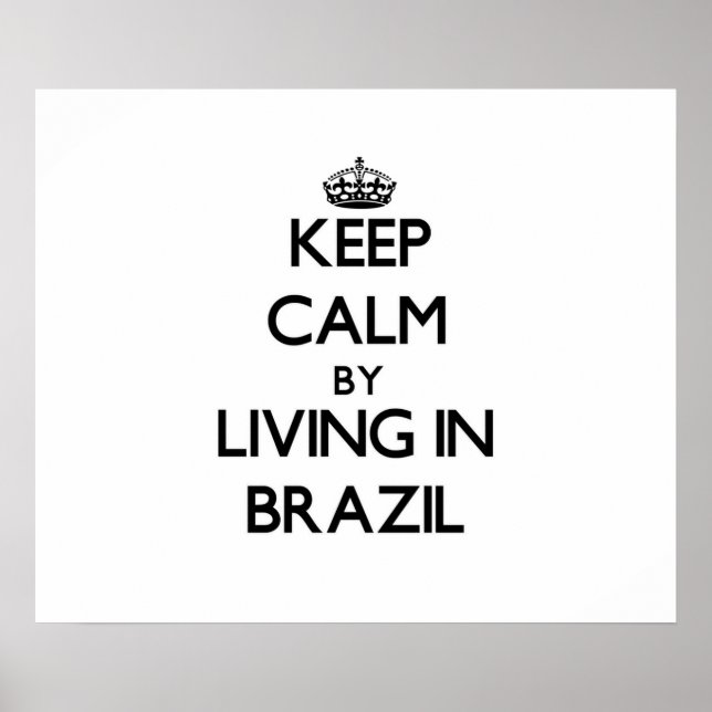 Behalt Calm by Living in Brasilien Poster (Vorne)