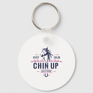 Behalt Calm Chin Up Heelse Reiten - Ho Schlüsselanhänger