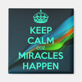 BEHALT CALM COZ MIRACLES PASSIERT MAGNET