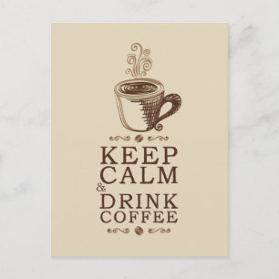 Behalt Calm Drink Coffee - Beije Postkarte