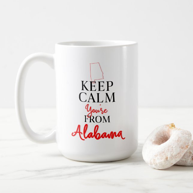 Behalt Calm Du bist aus Alabama Kaffeetasse (Mit Donut)