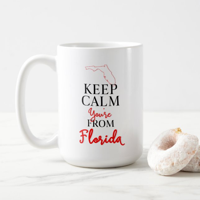 Behalt Calm Du bist aus Florida Kaffeetasse (Mit Donut)