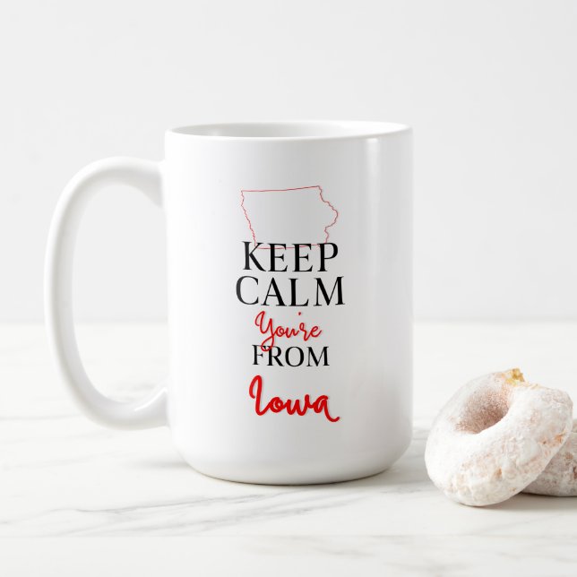 Behalt Calm Du bist aus Iowa Kaffeetasse (Mit Donut)