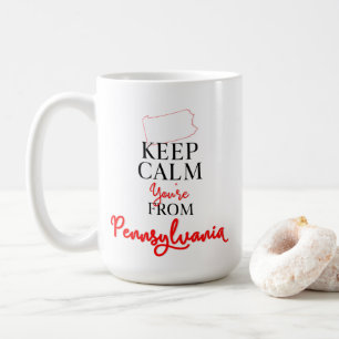 Behalt Calm Du bist aus Pennsylvania Kaffeetasse