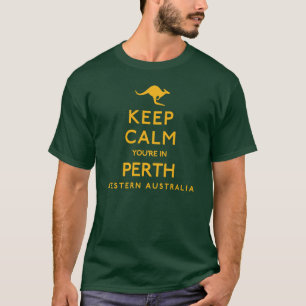 Behalt Calm Du bist in Perth Western Australien T-Shirt