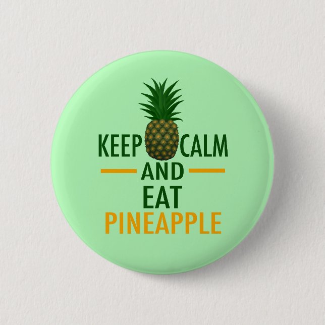 Behalt Calm Eat Ananas Button (Vorderseite)