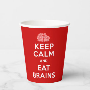 Behalt Calm Eat Brains Pappbecher
