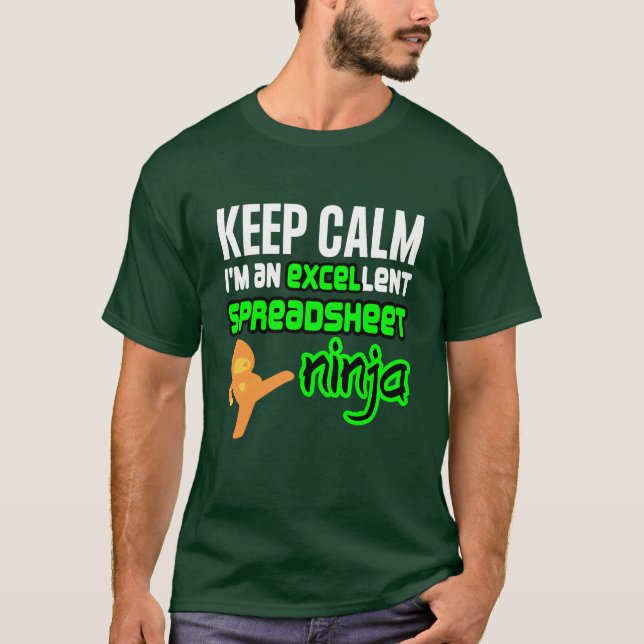 Behalt Calm EXCELlent SPREADSHEET NINJA T-Shirt (Vorderseite)