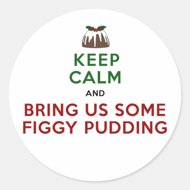Behalt Calm Figgy Pudding Runder Aufkleber (Vorderseite)