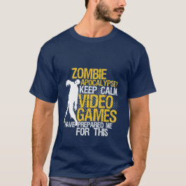 Behalt Calm Funny Gaming T - Shirt Zombie Apokalyp