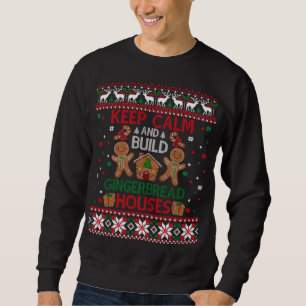 Behalt Calm Gingerbread Houses Baking Ugy Weihnach Sweatshirt