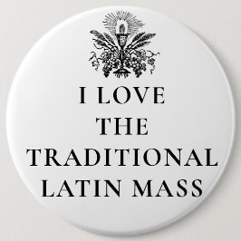 BEHALT CALM GO ZUR LATIN MASS RELIGIOUS CATHOLIC BUTTON