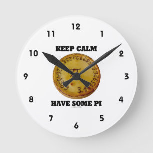 Behalt Calm haben einige Pi (Pi auf einem gebacken Runde Wanduhr