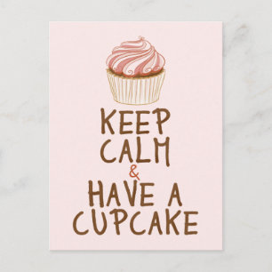 Behalt Calm Haben Sie einen Cupcake - rosa Postkarte