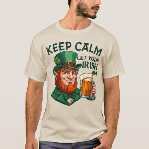 Behalt Calm - Hol dein Irisch auf T-Shirt