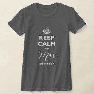 Behalt Calm Ich bin Mrs. Custom Elfenbeintext Funn T-Shirt