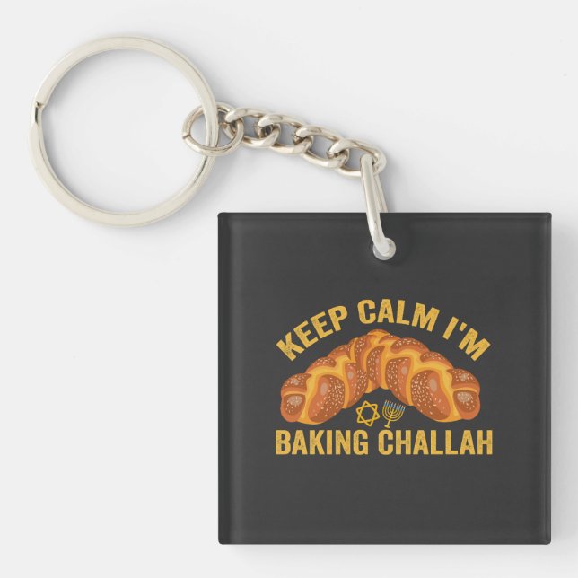 Behalt Calm ich brasse Challah Funny Hanukkah Schlüsselanhänger (Vorderseite)