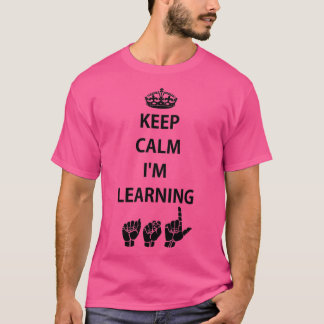 Behalt Calm Ix27m Learning ASL American Sign Langu T-Shirt
