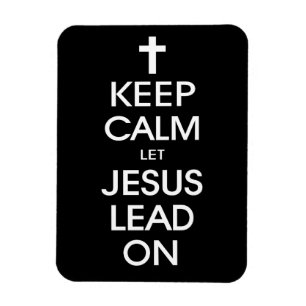 Behalt Calm Lass Jesus Lead On - Christlich Christ Magnet