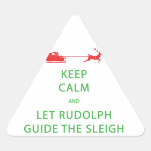 Behalt Calm Lass Rudolph Guide Sleigh Dreieckiger Aufkleber