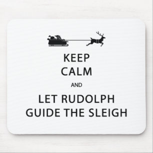 Behalt Calm Lass Rudolph Guide Sleigh Mousepad