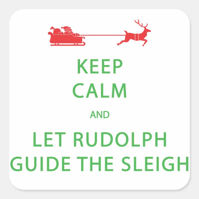 Behalt Calm Lass Rudolph Guide Sleigh Quadratischer Aufkleber (Vorderseite)
