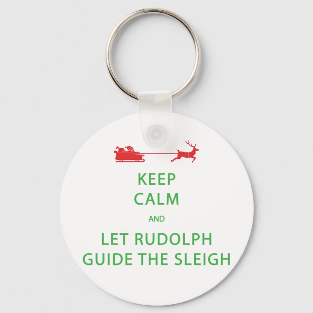 Behalt Calm Lass Rudolph Guide Sleigh Schlüsselanhänger (Vorderseite)