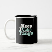 Behalt Calm Let's Tango Funny Ballroom Tanztanz