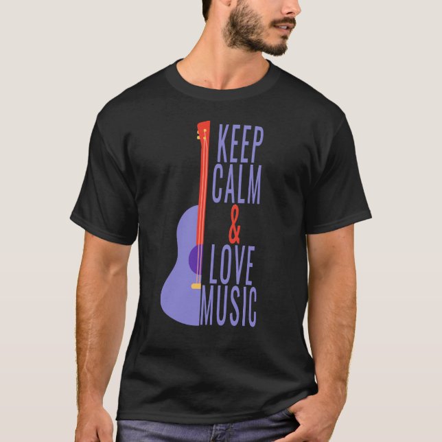 Behalt Calm & Liebe Music! T-Shirt (Vorderseite)