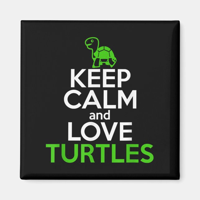 Behalt Calm Liebe Turtles Funny Turtle Lover Zitat Magnet (Vorne)