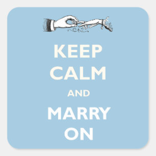 Behalt Calm Marry auf Hochzeitsticker Quadratischer Aufkleber