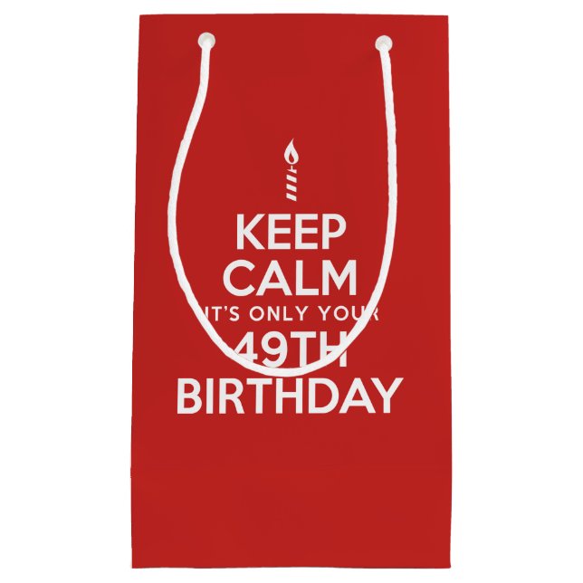 Behalt Calm nur 49. Geburtstag Kleine Geschenktüte (Vorderseite)