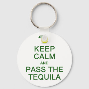Behalt Calm & Pass Die Schlüsselkette Tequila Schlüsselanhänger