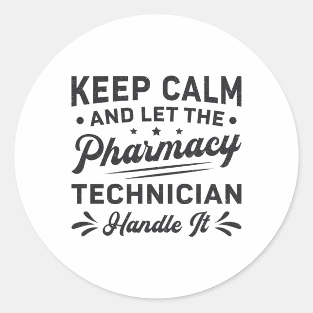 Behalt Calm Pharmacy Technician Funny Pharmacist Runder Aufkleber (Vorderseite)