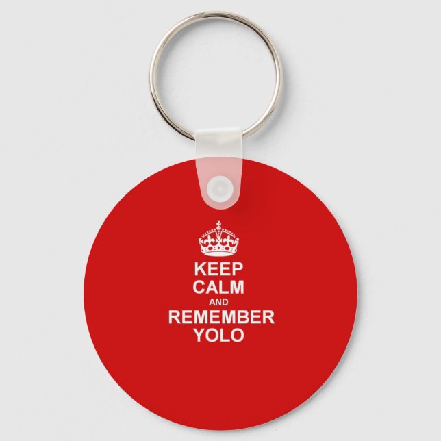 Behalt Calm & Remember YOLO Schlüsselanhänger (Vorderseite)